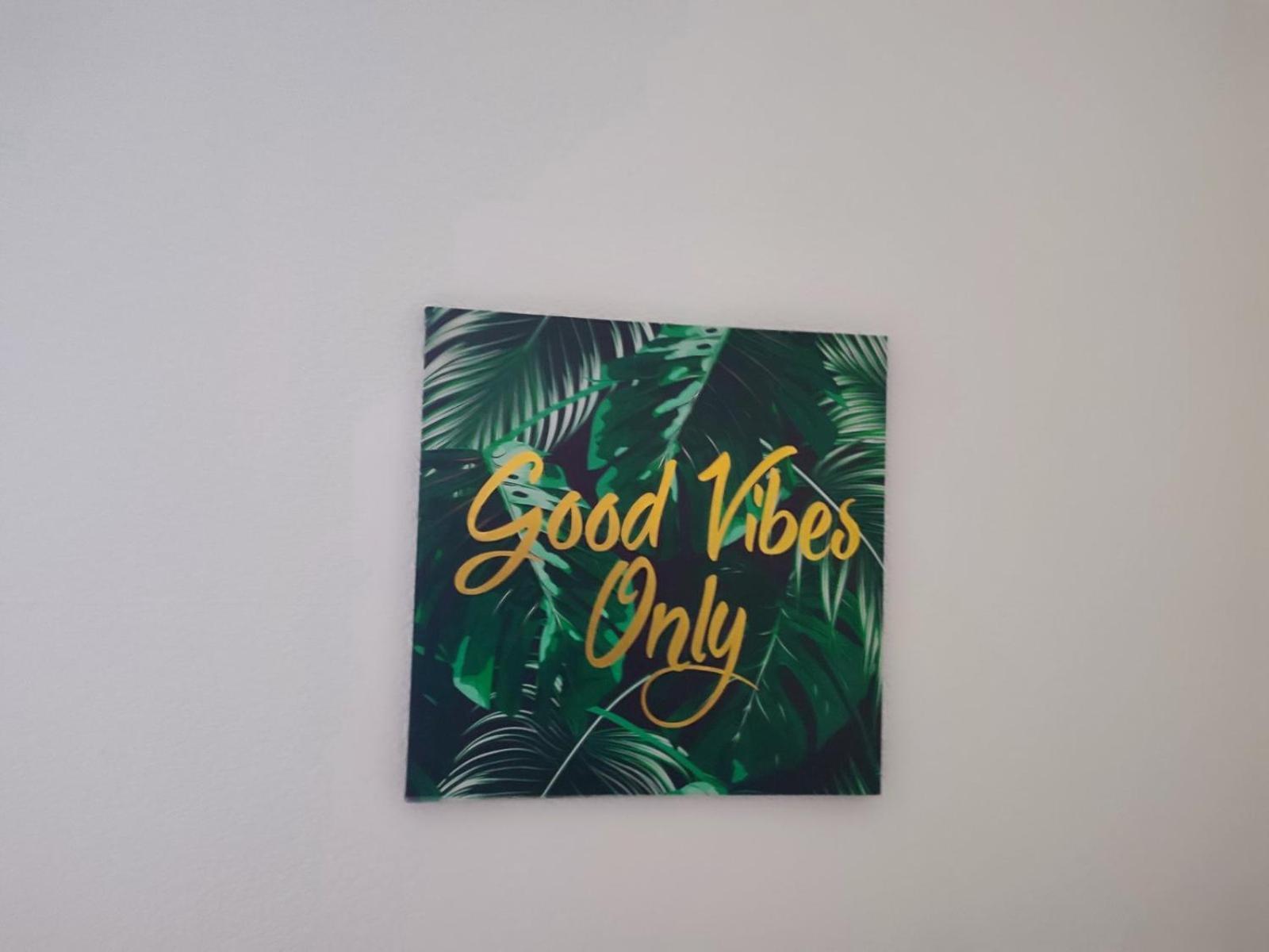 Good Vibes Only *